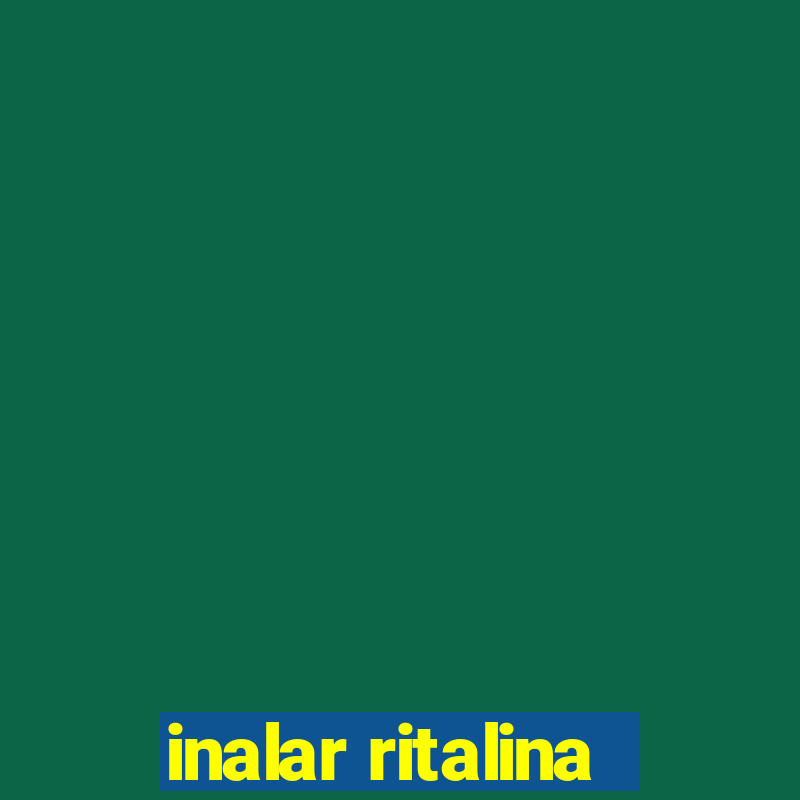 inalar ritalina